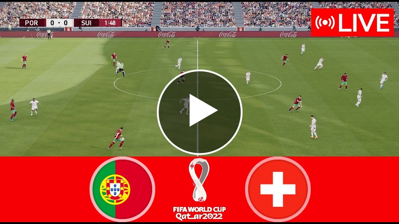 Portugal Vs Switzerland LIVE STREAMING World Cup 2022